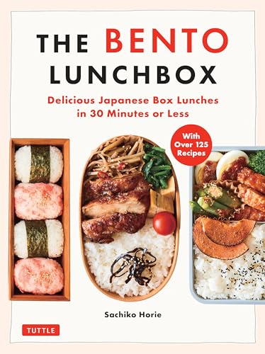 The Bento Lunchbox: Delicious Japanese Box Lunches in 30 Minutes or Less (with Over 125 Recipes) - Paperback