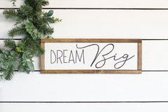 Dream Big Wood Sign