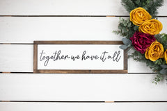 together we have it all